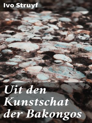 cover image of Uit den Kunstschat der Bakongos